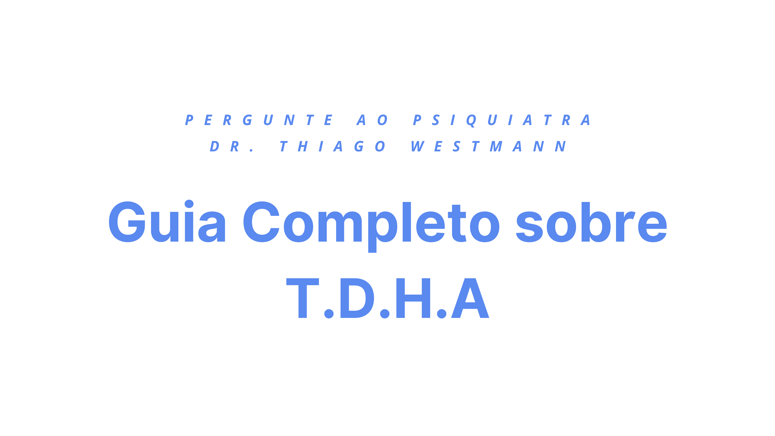 Guia Completo sobre TDAH