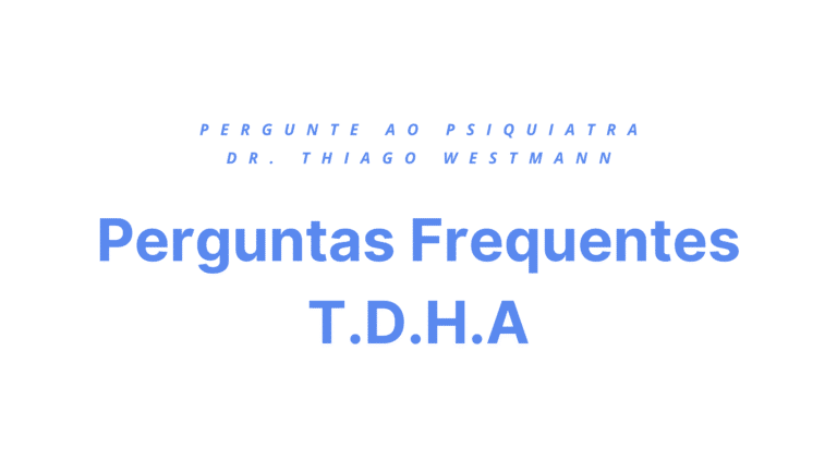 TDAH: Perguntas Frequentes e respostas claras